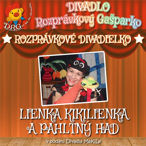 DIVADLO: Lienka Kikilienka a Pahltný had