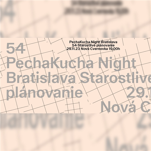 PechaKucha Night Bratislava 54 | Starostlivé plánovanie