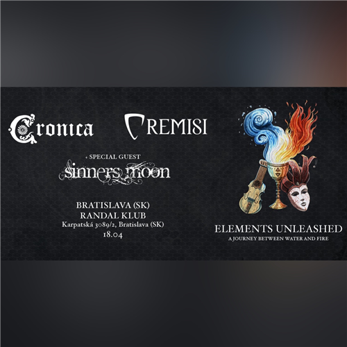 ELEMENTS UNLEASHED Cremisi (Epic Symphonic Metal, IT) Cronica (Folk Metal, PL), Sinners Moon (SK)