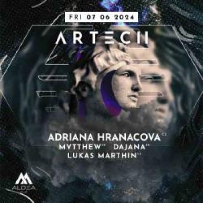 ARTECH w. Adriana Hranacova, Mvtthew, Lukas Marthin &amp; Dajana / Aldea Club