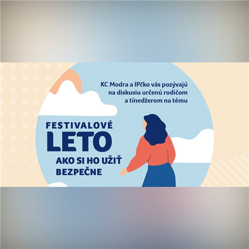 Festivalové leto: Ako si ho užiť bezpečene (diskusia s IP-čkom)