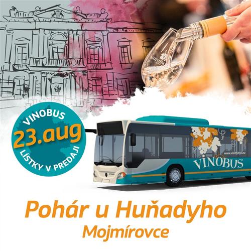 Vínobusom na Pohár vína u Huňadyho v Mojmírovciach