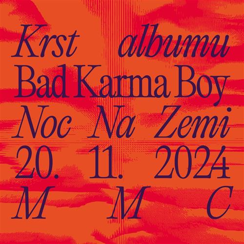 BAD KARMA BOY / NOC NA ZEMI / KRST ALBUMU