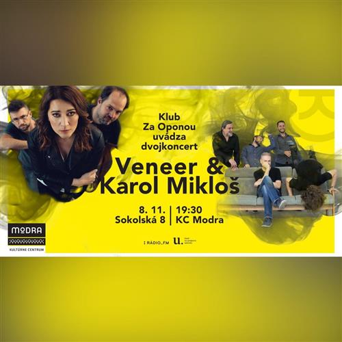 Veneer & Karol Mikloš @ Klub Za Oponou