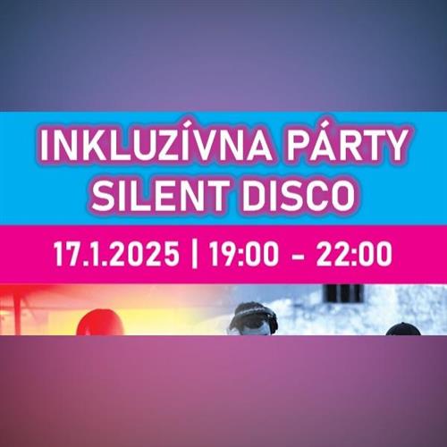 INKLUZÍVNA PÁRTY - SILENT DISCO