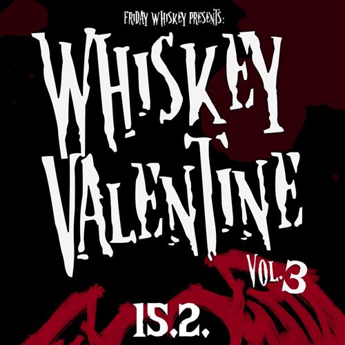 Whiskey Valentine Vol.3