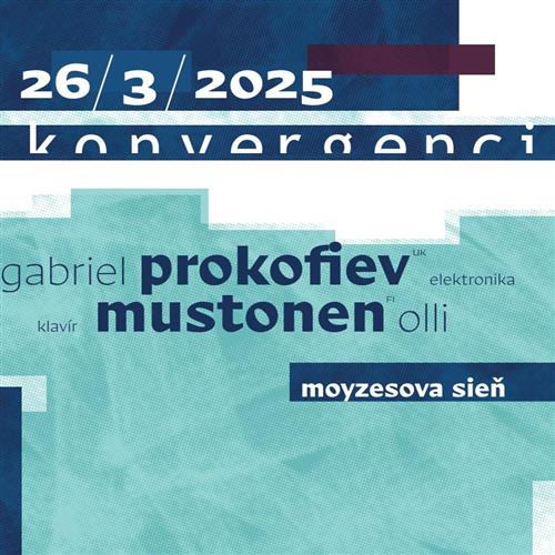 Konvergencie 2025 / PROKOFIEV – MUSTONEN