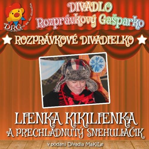 DIVADIELKO: Lienka Kikilienka a prechladnutý Snehuliačik