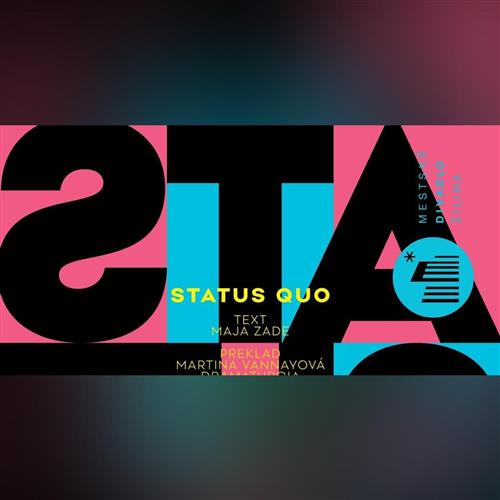 Status Quo - MDŽ - NOVÁ DRÁMA / NEW DRAMA festival