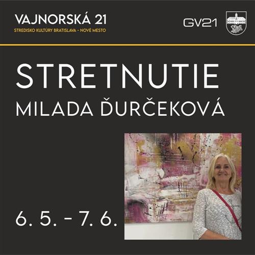 Milada Ďurčeková: Stretnutie