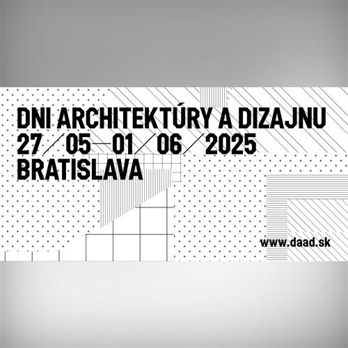 Dni architektúry a dizajnu 2025 / DAAD 2025