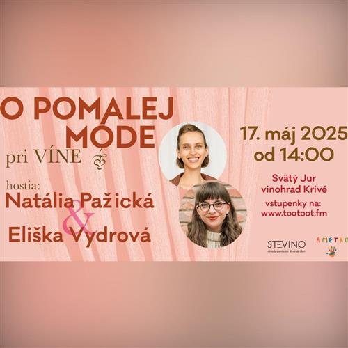 O POMALEJ MÓDE PRI VÍNE