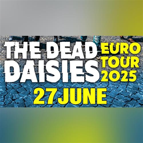THE DEAD DAISIES EURO TOUR 2025, SPECIAL GUEST: THE TREATMENT