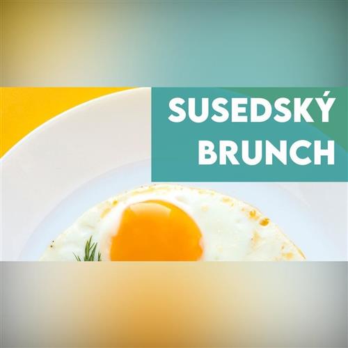 SUSEDSKÝ BRUNCH