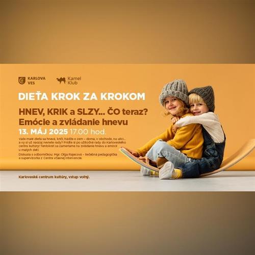 DIEŤA KROK ZA KROKOM – HNEV, KRIK a SLZY...ČO teraz? - Emócie a zvládanie hnevu