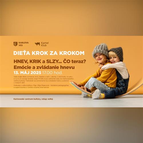 DIEŤA KROK ZA KROKOM HNEV, KRIK A SLZY...ČO TERAZ? - EMÓCIE A ZVLÁDANIE HNEVU