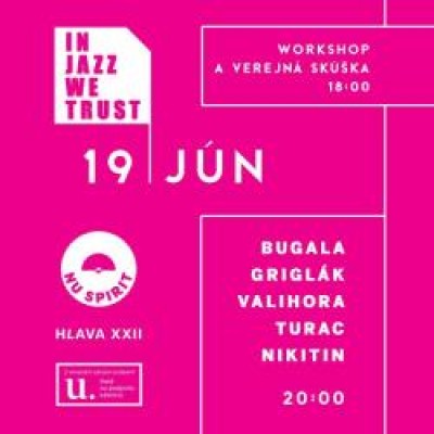 In Jazz We Trust -   BUGALA/GRIGLÁK/VALIHORA/TURAC/NIKITIN