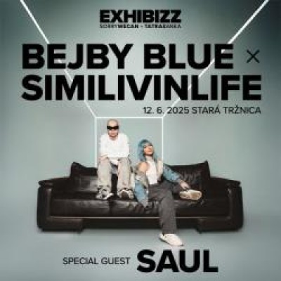 EXHIBIZZ KONCERT - BEJBY BLUE X SIMILIVINLIFE X SAUL