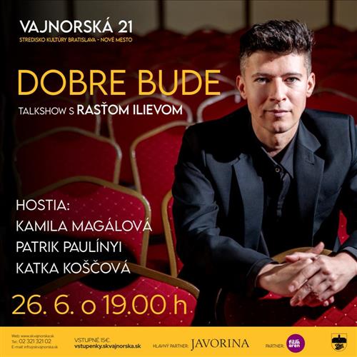 Dobre bude - talkshow s Rasťom Ilievom
