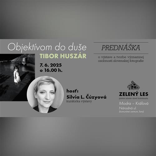 Tibor Huszár | Objektívom do duše - prednáška v Zelenom lese