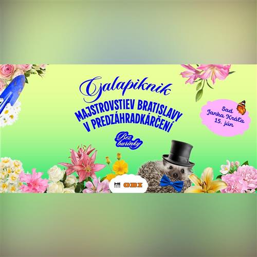 Galapiknik - Majstrovstvá Bratislavy v predzáhradkárčení