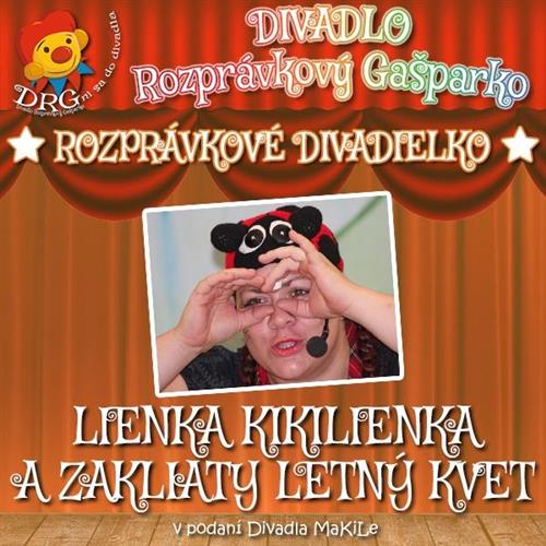 DIVADIELKO: Lienka Kikilienka a zakliaty letný kvet