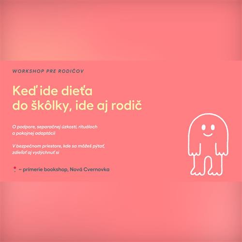 Keď ide dieťa do škôlky, ide aj rodič