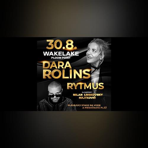 Dara Rolins & Rytmus live na Wakelake!