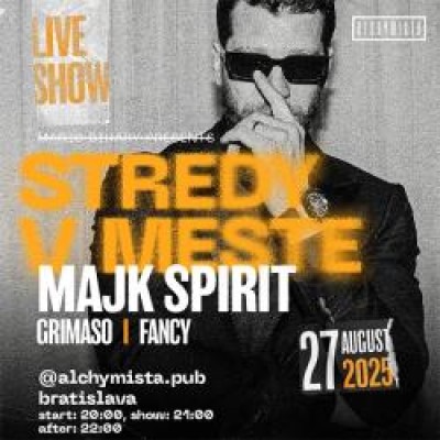 MAJK SPIRIT x STREDY V MESTE