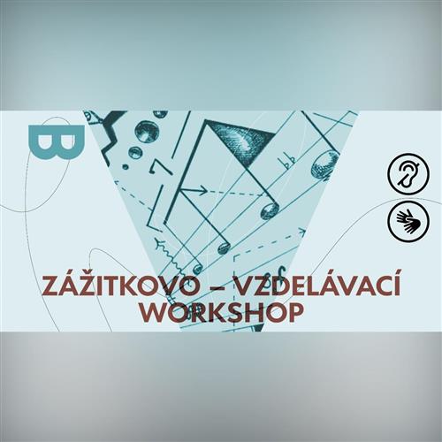 Zážitkovo-vzdelávací workshop pre Nepočujúcich: Dotkni sa hudby