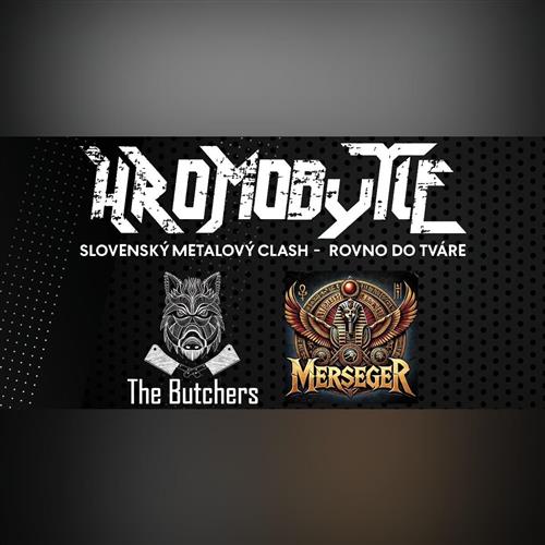 HROMOByTIE / THE BUTCHERS a MERSEGER