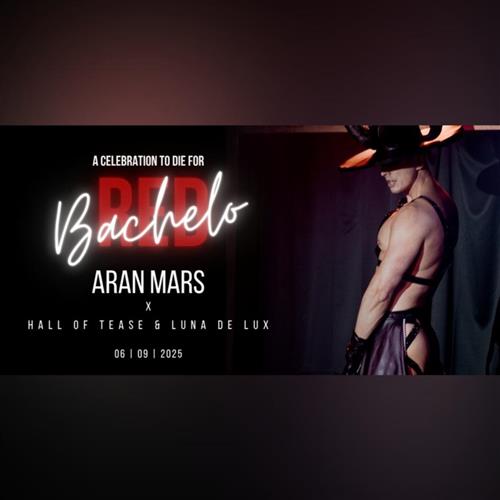 BacheloRED by Hall Of Tease & Luna de Lux [LEN PRE POZVANÝCH/INVITE ONLY EVENT]