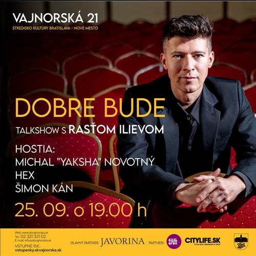 Dobre bude - talkshow s Rasťom Ilievom