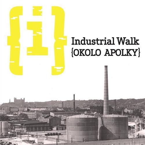 Industrial Walk: Okolo Apolky