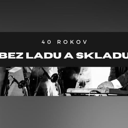 Bez ladu a skladu 40Tour 2025