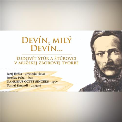 Devín, milý Devín... Ľ. Štúr a štúrovci v mužskej zborovej tvorbe
