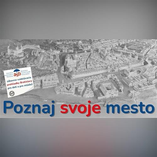 Poznaj svoje mesto - deti - Gotická Bratislava