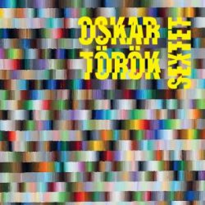 IN JAZZ WE TRUST -  Oskar Török Sextet