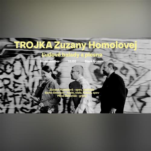 Trojka Zuzany Homolovej – ľudové balady a piesne