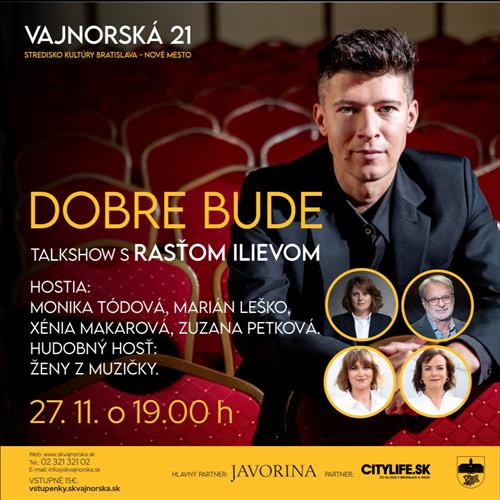 Dobre bude - talkshow s Rasťom Ilievom