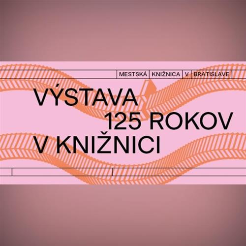 125 rokov v knižnici - výstava