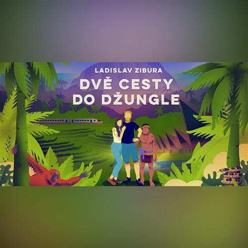 LADISLAV ZIBURA - DVĚ CESTY DO DŽUNGLE