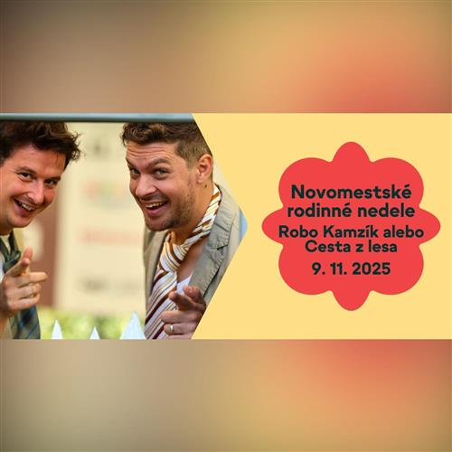 Robo Kamzík alebo Cesta z lesa - Novomestské rodinné nedele
