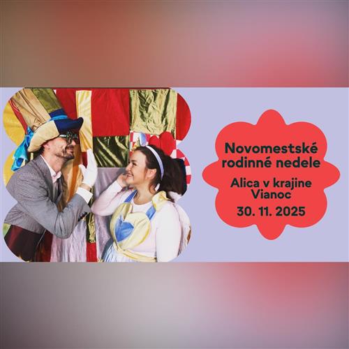 Alica v krajine Vianoc - Novomestské rodinné nedele