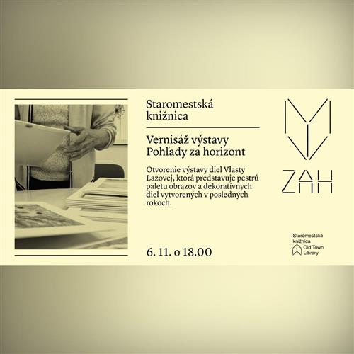 Vernisáž výstavy Pohľady za horizont