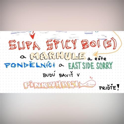 🍑MARHULE | 🎺PONDĚLNÍCI | 🌶 SUPASPICYBOIS | 🇹🇱 EAST SIDE SORRY