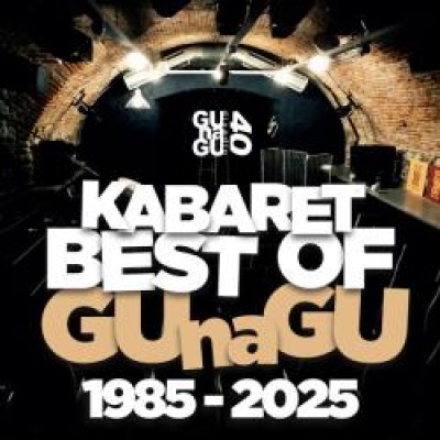 KABARET (best of GUnaGU 1985-2025)