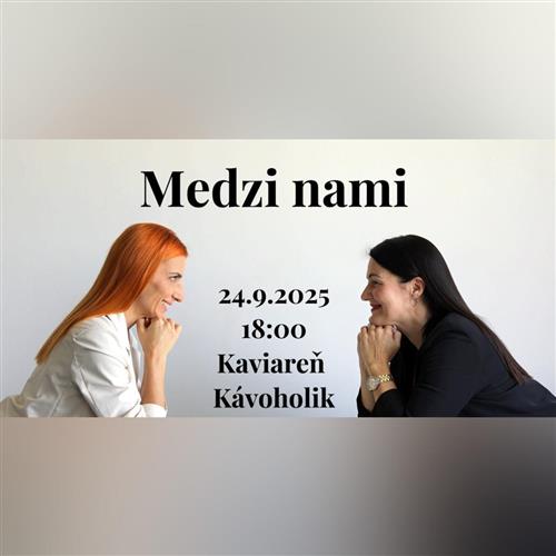 Medzi nami - seminár spojený s diskusiou na tému EMOCIONÁLNA INTELIGENCIA vo VZŤAHOCH