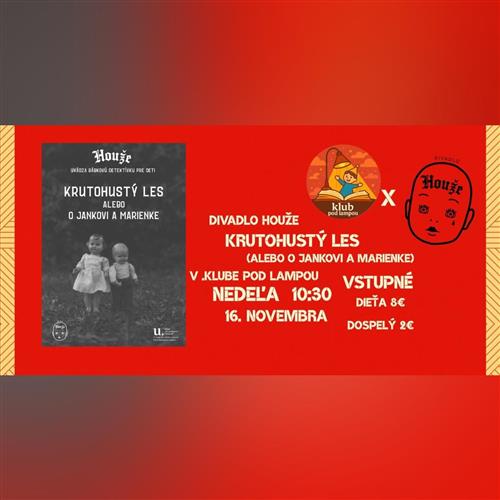 Divadlo Houže - Krutohustý les - .divadielko pod lampou