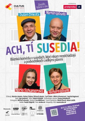 ACH, TÍ SUSEDIA (2. premiéra)